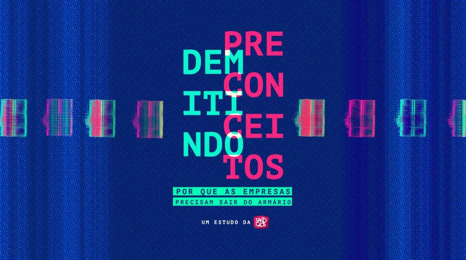 Capa do estudo "Demitindo Preconceitos", com o título em cores verde e rosa, e o subtítulo "Por que as empresas precisam sair do Armário" abaixo dele, em cor preta, com outline verde. O fundo da imagem é azul escuro com elementos rosa, verde e azul. Um estudo da Santo Caos.